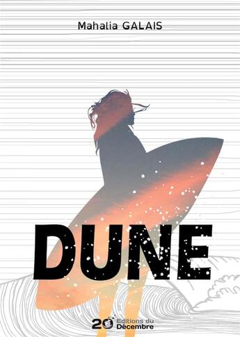 Couverture du livre « Dune » de Mahalia Galais aux éditions Les Editions Du 20 Decembre