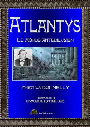 Couverture du livre « Atlantys Tome 2 : le monde antédiluvien » de Igniatius Donnelly aux éditions Enigma