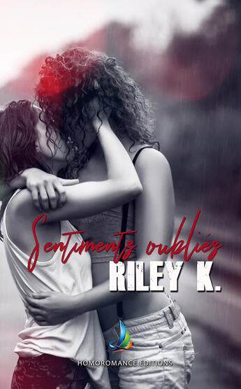 Couverture du livre « Sentiments oubliés | Romance lesbienne » de Riley K. aux éditions Epagine