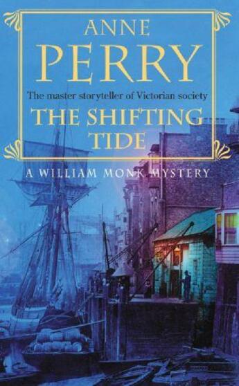 Couverture du livre « The shifting tide - a william monk mystery » de Anne Perry aux éditions Headline