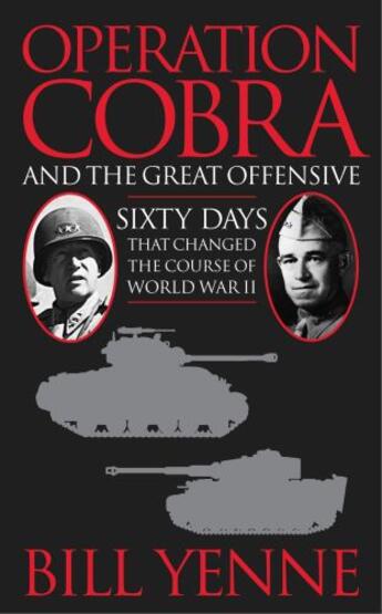 Couverture du livre « Operation Cobra and the Great Offensive » de Bill Yenne aux éditions Pocket Books