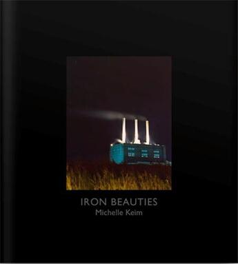 Couverture du livre « Michelle keim iron beauties » de Keim Michelle aux éditions Nazraeli