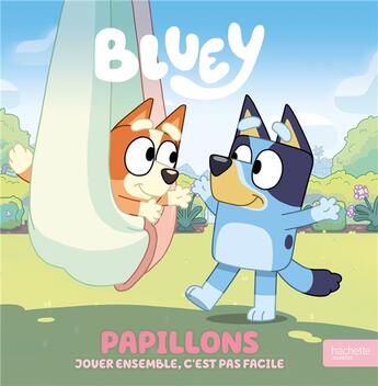 Couverture du livre « Bluey - Papillons : Album RC Bluey » de Marjorie Demaria aux éditions Hachette Jeunesse