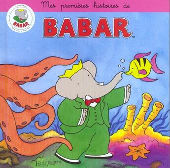 Couverture du livre « Mes premières histoires de Babar » de Jean-Claude Gibert et Jean De Brunhoff et Laurent De Brunhoff aux éditions Le Livre De Poche Jeunesse