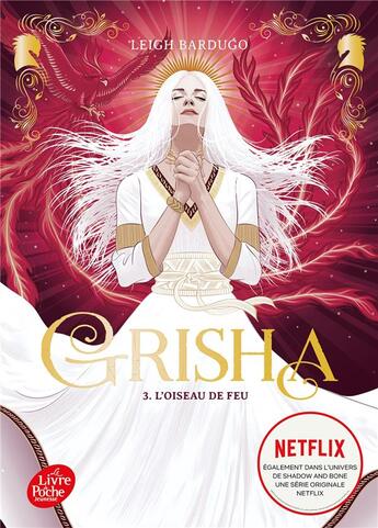 Couverture du livre « Grisha Tome 3 : l'oiseau de feu » de Leigh Bardugo aux éditions Le Livre De Poche Jeunesse