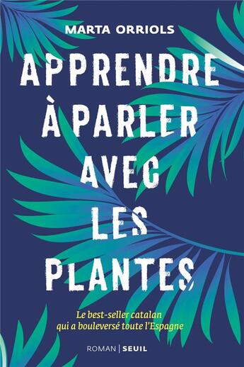 Couverture du livre « Apprendre à parler avec les plantes » de Marta Orriols aux éditions Seuil