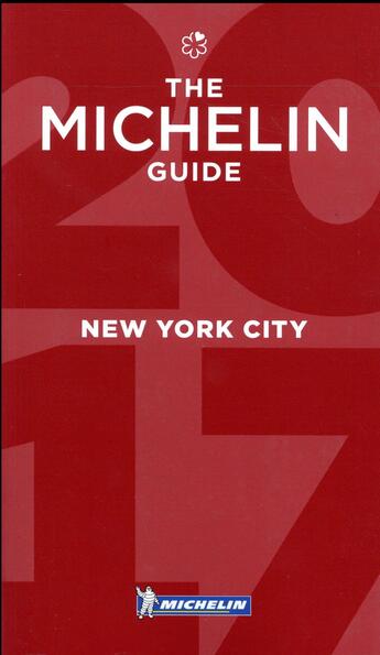 Couverture du livre « Guide rouge Michelin ; the Michelin guide ; New York city (édition 2017) » de Collectif Michelin aux éditions Michelin