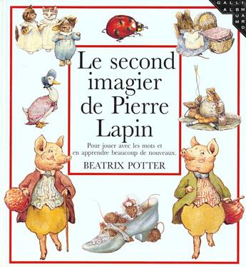 Couverture du livre « Le second imagier de pierre lapin pour jouer avec les mots et en apprendre beaucoup de nouveaux » de Potter aux éditions Gallimard-jeunesse