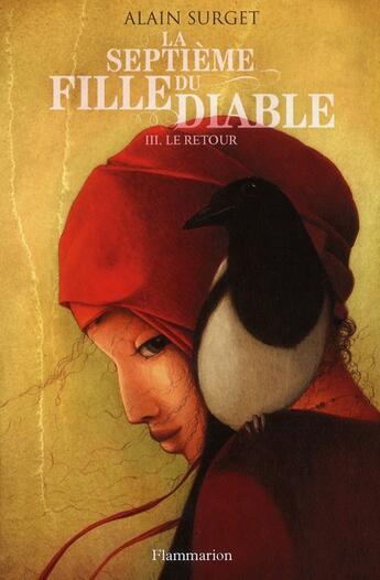 Couverture du livre « La septième fille du diable t.3 ; le retour » de Rebecca Dautremer et Alain Surget aux éditions Flammarion