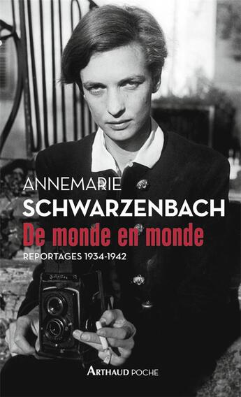 Couverture du livre « De monde en monde ; reportages 1934-1942 » de Annemarie Schwarzenbach aux éditions Arthaud