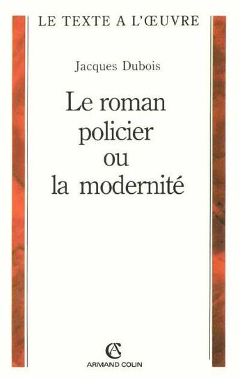 Couverture du livre « Le roman policier ou la modernité » de Jacques Dubois aux éditions Armand Colin