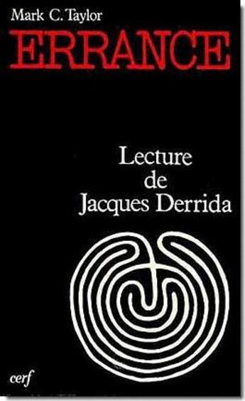 Couverture du livre « Errance ; lecture de jacques Derrida » de Mark C. Taylor aux éditions Cerf