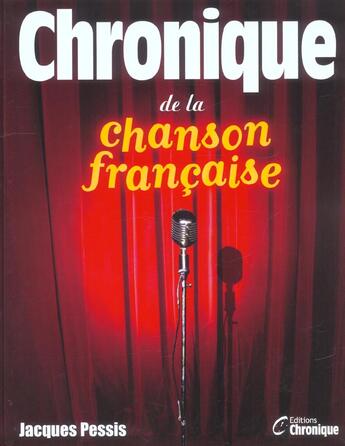 Couverture du livre « Chronique de la chanson francaise » de Jacques Pessis aux éditions Chronique