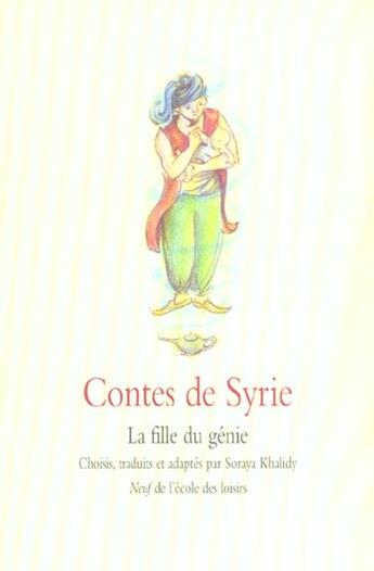 Couverture du livre « Contes de syrie » de Khalidy Soraya / Bon aux éditions Ecole Des Loisirs