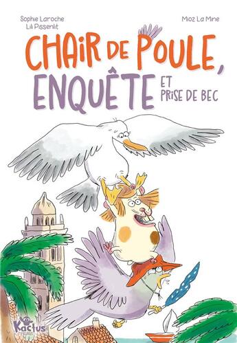 Couverture du livre « Chair de poule, enquête et prises de bec » de Sophie Laroche et Lili Pissenlit et Mioz Lamine aux éditions Fleurus