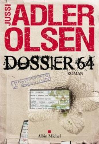 Couverture du livre « Les enquêtes du département V Tome 4 : Dossier 64 » de Jussi Adler-Olsen aux éditions Albin Michel