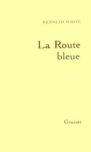 Couverture du livre « La route bleue » de White-K aux éditions Grasset