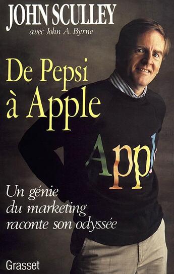 Couverture du livre « De Pepsi à Apple » de John Byrne et John Sculley aux éditions Grasset