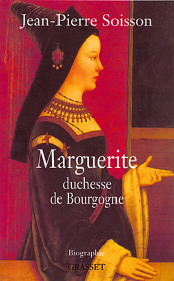 Couverture du livre « Marguerite, duchesse de Bourgogne » de Jean-Pierre Soisson aux éditions Grasset