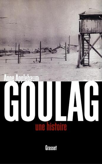 Couverture du livre « Goulag » de Anne Applebaum aux éditions Grasset