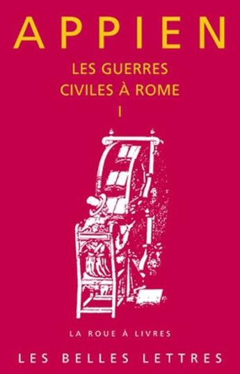 Couverture du livre « Les Guerres civiles à Rome - Livre I » de Appien aux éditions Belles Lettres