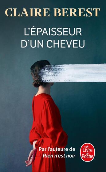 Couverture du livre « L'épaisseur d'un cheveu » de Claire Berest aux éditions Le Livre De Poche