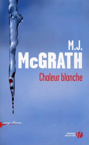 Couverture du livre « Chaleur blanche » de Melanie Mcgrath aux éditions Presses De La Cite