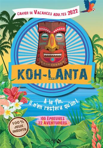 Couverture du livre « Koh-Lanta ; cahier de vacances (édition 2022) » de Fabrice Bouvier aux éditions Solar