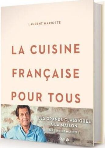 Couverture du livre « La cuisine française pour tous » de Laurent Mariotte aux éditions Solar