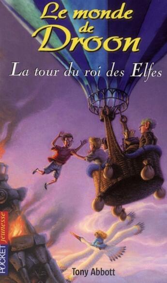 Couverture du livre « Le monde de droon - tome 9 la tour du roi des elfes - vol09 » de Tony Abbott et Jim Jessell aux éditions Pocket Jeunesse