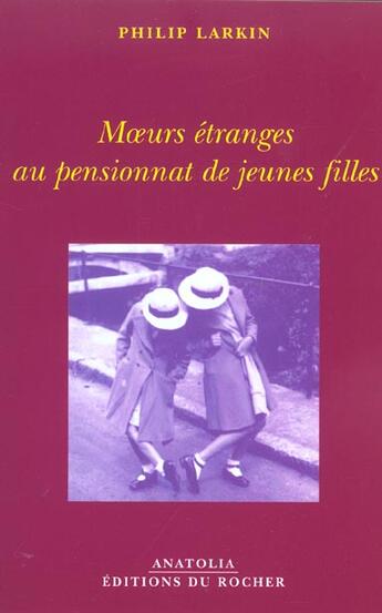 Couverture du livre « Moeurs Etranges Au Pensionnat De Jeunes Filles » de Philip Larkin aux éditions Rocher