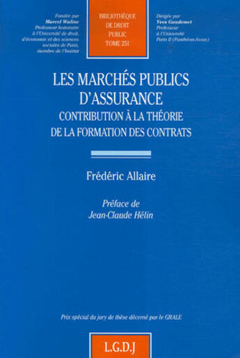 Couverture du livre « Les marchés publics d'assurance » de Allaire F. aux éditions Lgdj