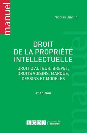 Couverture du livre « Droit de la propriété intellectuelle (4e édition) » de Nicolas Binctin aux éditions Lgdj