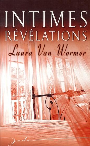 Couverture du livre « Intimes révélations » de Laura Van Wormer aux éditions Harlequin