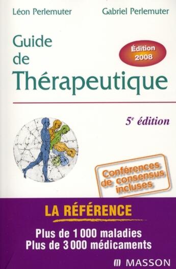 Couverture du livre « Guide de thérapeutique (5e édition) » de Leon Perlemuter et Gabriel Perlemuter aux éditions Elsevier-masson