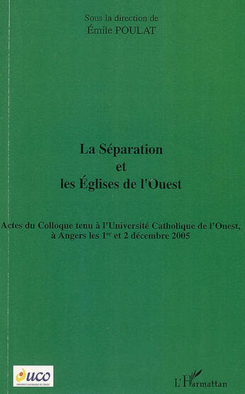 Couverture du livre « La séparation et les églises de l'ouest » de Emile Poulat aux éditions L'harmattan