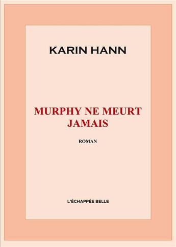 Couverture du livre « Murphy ne meurt jamais » de Karin Hann aux éditions Books On Demand