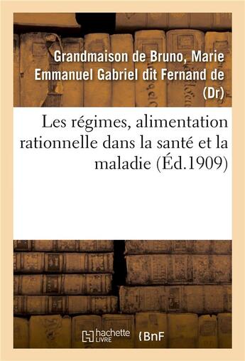 Couverture du livre « Les regimes, alimentation rationnelle dans la sante et la maladie » de Grandmaison De Bruno aux éditions Hachette Bnf