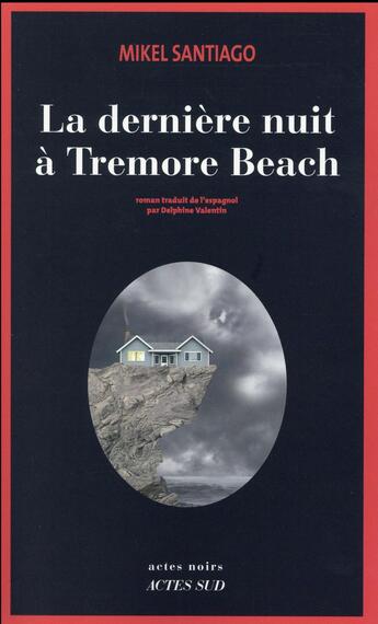 Couverture du livre « La dernière nuit à Tremore Beach » de Mikel Santiago aux éditions Actes Sud