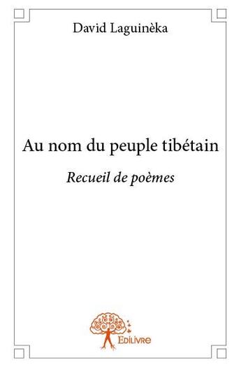 Couverture du livre « Au nom du peuple tibétain » de David Laguineka aux éditions Edilivre