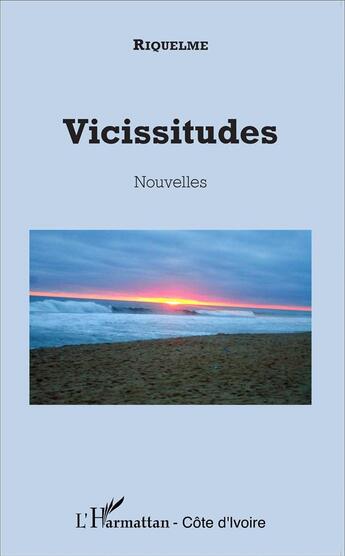 Couverture du livre « Vicissitude, nouvelles » de Riquelme aux éditions L'harmattan