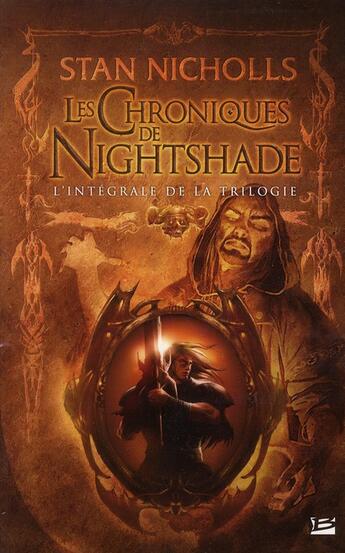 Couverture du livre « Les chroniques de Nightshade : Intégrale Tomes 1 à 3 » de Stan Nicholls aux éditions Bragelonne