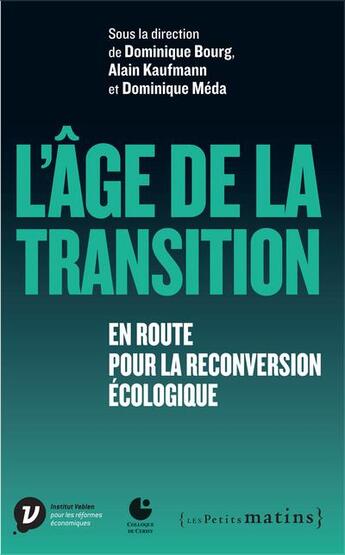 Couverture du livre « L'âge de la transition ; en route pour la reconversion écologique » de  aux éditions Les Petits Matins