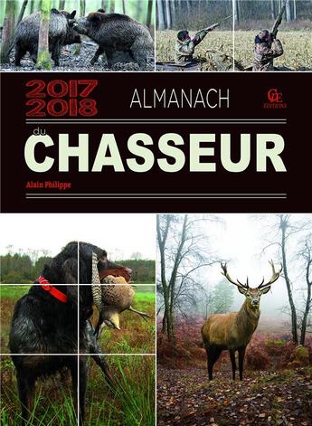 Couverture du livre « Almanach du chasseur (édition 2017/2018) » de Alain Philippe aux éditions Communication Presse Edition