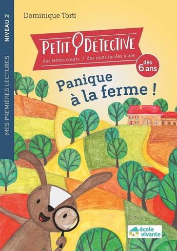 Couverture du livre « Panique à la ferme ! niveau 2 : à partir de 6 ans » de Dominique Torti aux éditions Ecole Vivante