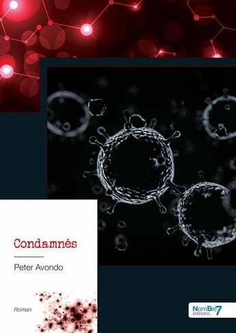 Couverture du livre « Condamnés » de Peter Avondo aux éditions Nombre 7