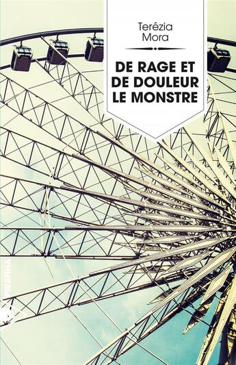 Couverture du livre « De rage et de douleur le monstre » de Terezia Mora aux éditions Piranha