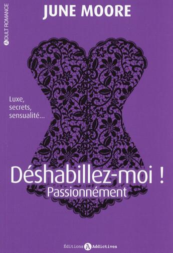 Couverture du livre « Deshabillez-moi ! t.2 » de June Moore aux éditions Editions Addictives