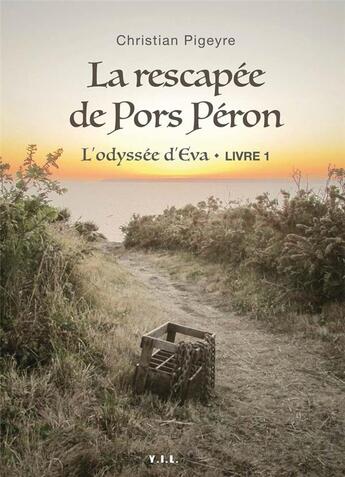 Couverture du livre « La rescapée de Pors Peron » de C. Pigeyre aux éditions Yil