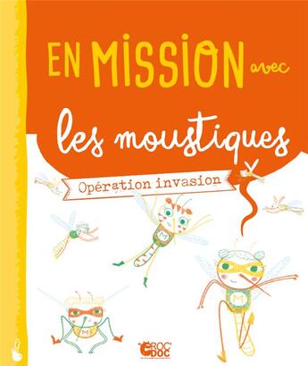 Couverture du livre « En mission avec les moustiques ; opération invasion » de Ariane Melazzini et Clemence Sabbagh aux éditions Le Gateau Sur La Cerise